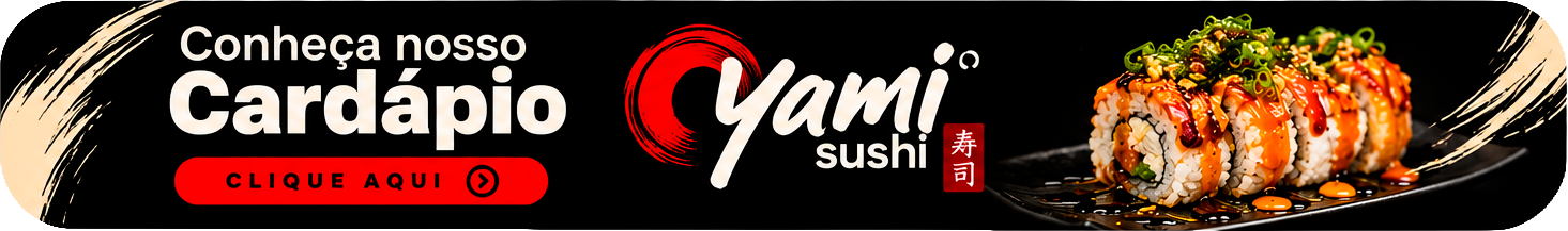 Conheça nosso Cardápio — Yami Sushii